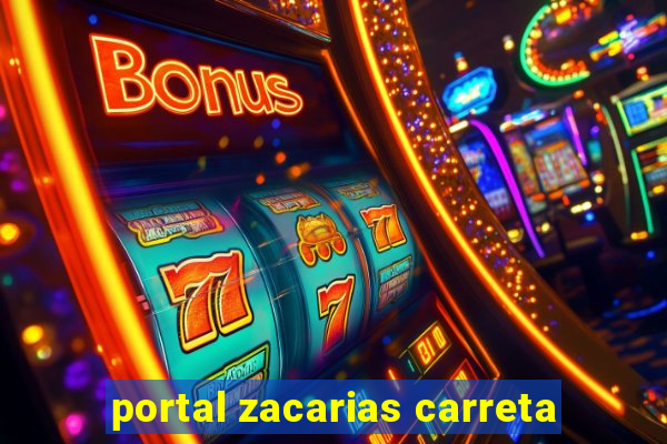 portal zacarias carreta